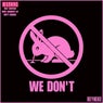 We don't (Extended Version)