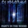 Party In The Wood