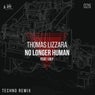No Longer Human (Thomas Lizzara Techno Remix)