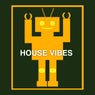 House Vibes