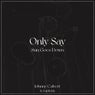 Only Say (Sun Goes Down) (feat. Fairfields) [Extended Mix]