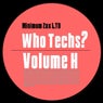 Who Techs? Volume H