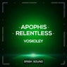 Apophis / Relentless