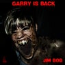 Garry Is Back