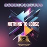 Nothing To Loose