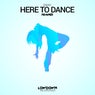 Here to Dance (Remixes)