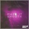 Make It Smooth