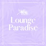 Lounge Paradise, Vol. 3