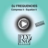 Compress it Equalize It