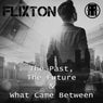 The Past, The Future & What Came Between