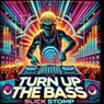 Turn Up the Bass