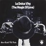 La Dolce Vita (The Magic Of Love)