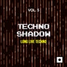 Techno Shadow, Vol. 5 (Long Live Techno)