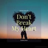 Don't Break My Heart (Toshihiro Remix)