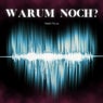 Warum noch?