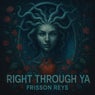 Right Through Ya
