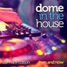 Dome In The House: Then And Now (20 Track Edition)