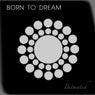 Born To Dream