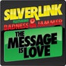 The Message is Love