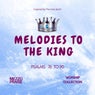 Melodies to The King