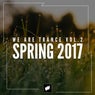 We Are Trance Vol. 2 - Spring 2017