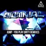 Jump / You Play Dirty (Remixes)
