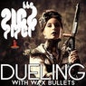 Dueling With Wax Bullets