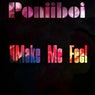 Poniiboi Remixes - UMakeMeFeel Redux