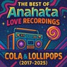 Best of Anahata Love Recordings Cola & Lollipops (2017-2025)