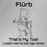 That's My Toe! (Justin Harris Toe-Tap Remix)