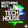 Nothing But... Tech House, Vol. 6