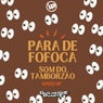 Para de Fofoca X Som do Tamborzao (Speed Up)