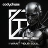 I Want Your Soul