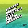 Break over You (Remixes) feat. Prides