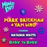 Body to Body (feat. Natasha Watts)