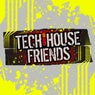 Tech House Friends