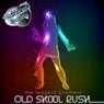 Old Skool Rush - Original Release
