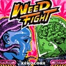 Weed Fight