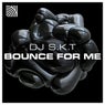 Bounce For Me