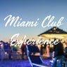 Miami Club Experience