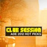 Club Session Pres. ADE 2012 Hot Picks