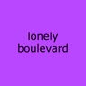 Lonely Boulevard