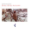 Gray Gray Autumn