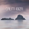 Calm Ibiza - Edition 2012 (Pure Ibiza Chillout)
