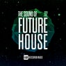 The Sound Of Future House, Vol. 02