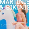 Martinis & Bikinis (Dancing All Night Long), Vol. 1