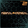 Minimal Is Criminal, Vol. 2 (Best Minimal Club Tracks)