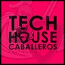 Tech House Caballeros, Vol. 2