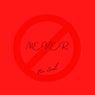 Never