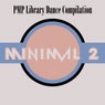 PMP Library Dance Compilation: Minimal, Vol. 2